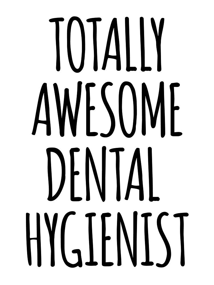 Totally Awesome Dental Hygienist by kamrankhan