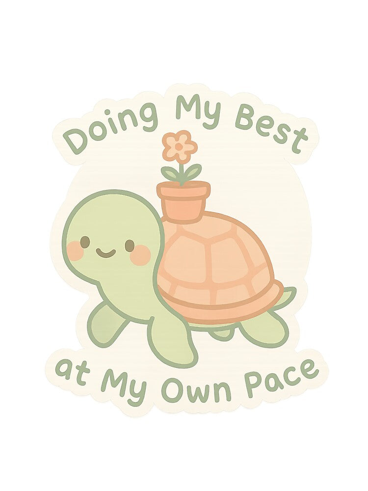 Doing My Best - Cute Turtle Motivational Self-Care Sticker by Trendy Sticker & Merch Collection - Express Yourself