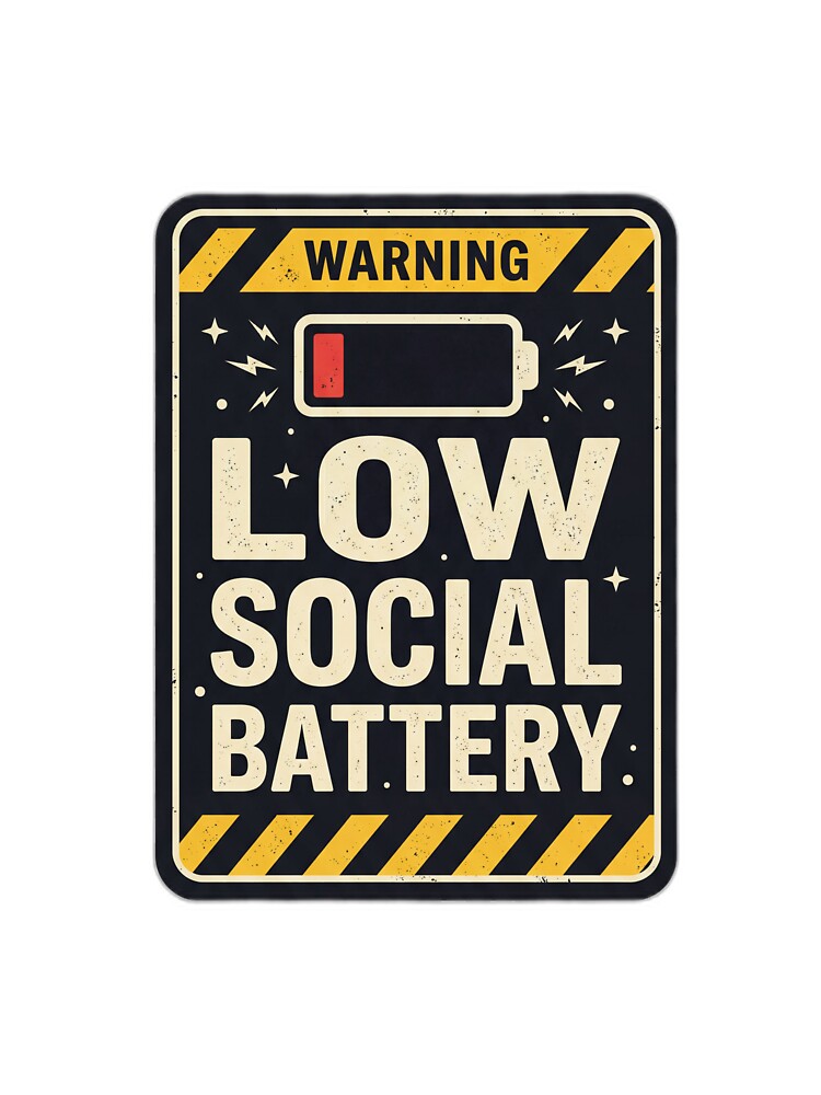Low Social Battery – Funny Retro Warning Design by IlluminatedPage