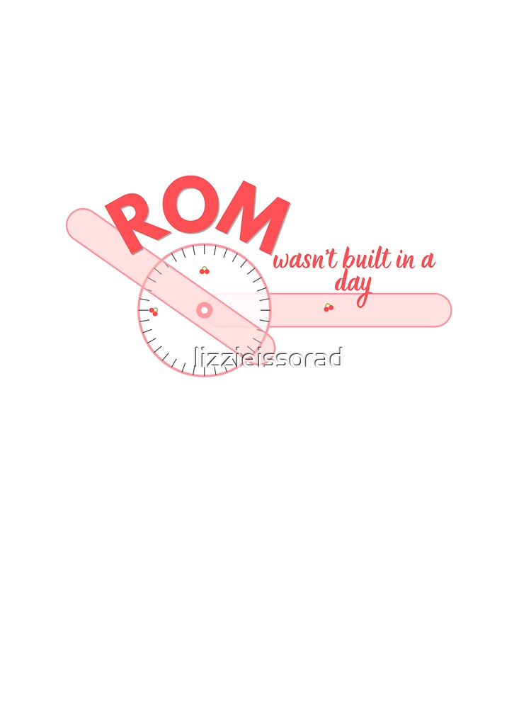 Rom Wasn't Built In A Day by lizzieissorad