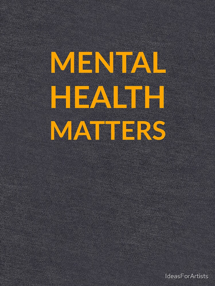 MENTAL HEALTH MATTERS (yellow text) by Inspirationmotivation