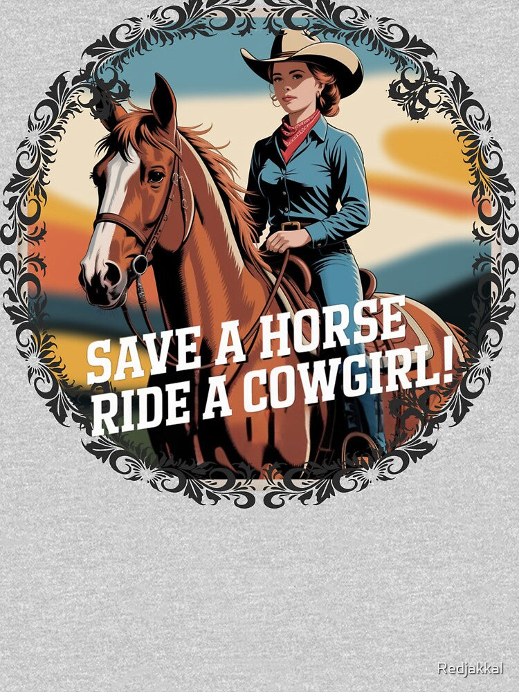 Save a Horse Ride a Cowgirl Vintage Western Funny Saying by Redjakkal