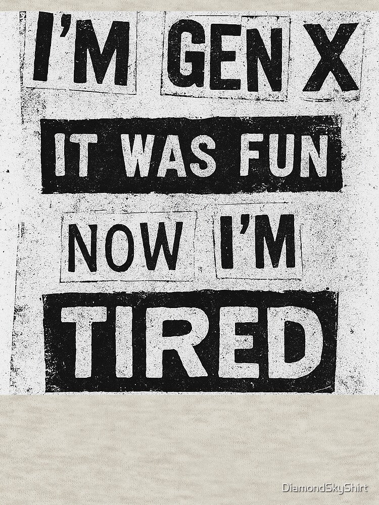 "I'm Gen X" - 1990s vintage zine punk rock retro vibe by DiamondSkyShirt