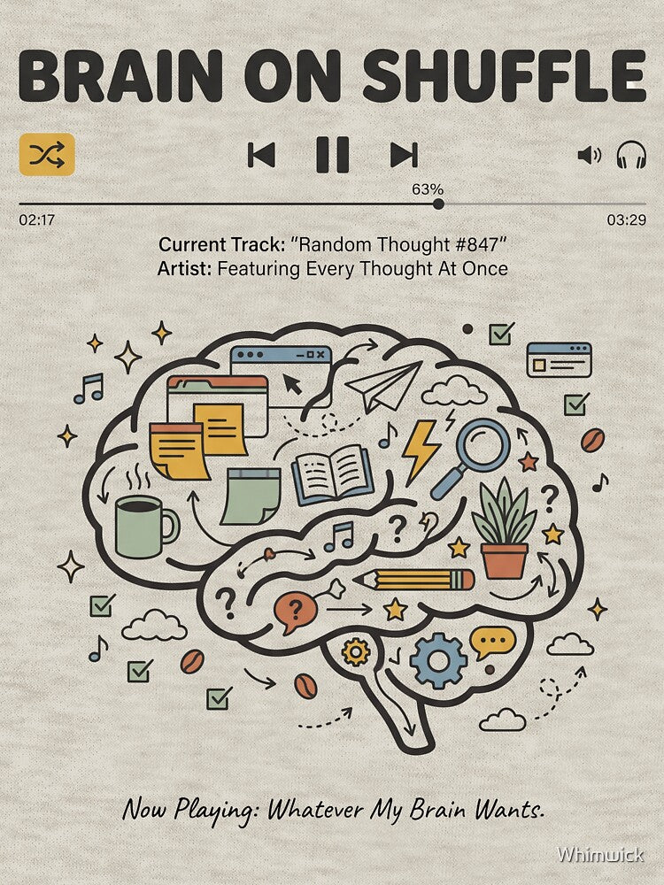Brain On Shuffle Funny ADHD Neurodivergent Gift by Whimwick