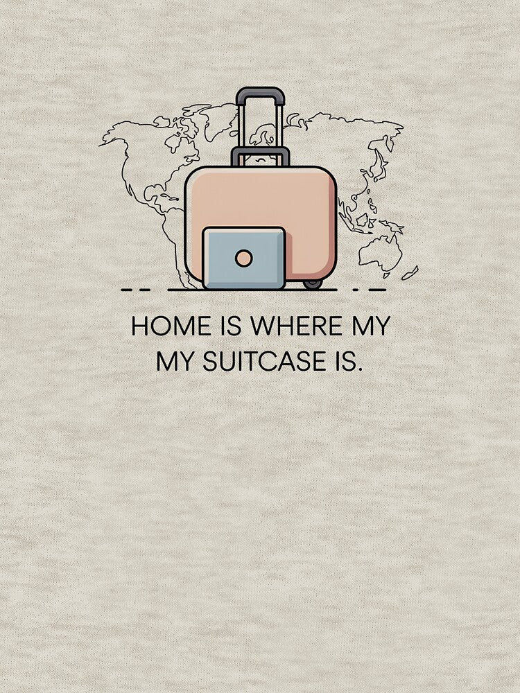 Home Is Where My Suitcase Is – Digital Nomad Travel Minimalist Design by ArcticFoxStudio