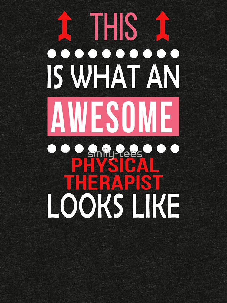 Physical Therapist Awesome Looks Funny Birthday Christmas by smily-tees