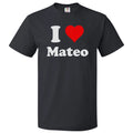 I Love Mateo T shirt I Heart Mateo