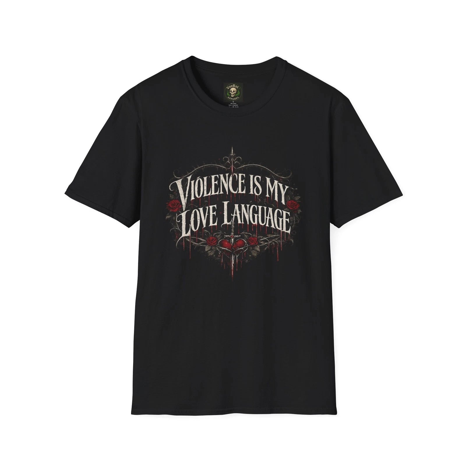 Violence Is My Love Language T-Shirt | Gothic Rose Typography