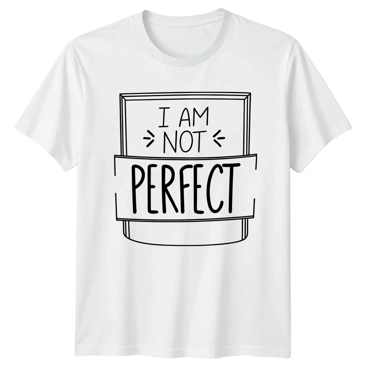 I Am Not Perfect T-Shirt Self Love Boho Inspirational Birthday Gift For Him Her