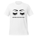 Better Late Than Ugly Womens T Shirt Stylish Eyelash Design Tee