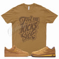 Wheat SICK T Shirt for N Wheat Air Force 1 4 6 13 Dunk SB Mocha Flax