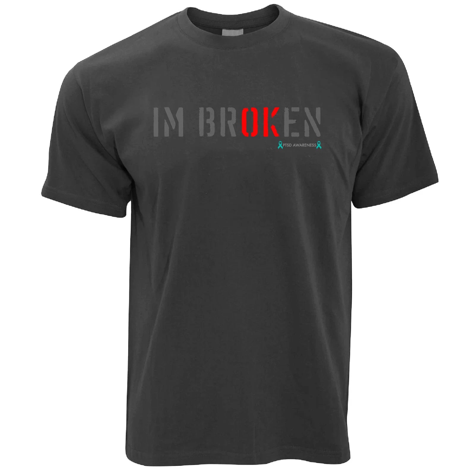PTSD 'IM Broken' (OK) T-Shirt, Veterans Quote, Mental Health Awareness 'LOOK NEW