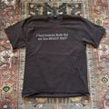 Vintage y2k “I Need Someone Really Bad” humor statement Shirt XL