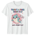 Theres A Shark Behind You T-Shirt Cute Shark Motivational For Him