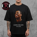 RIP Jason Collins NBA Player Passed Away 1978 2026 Unisex T Shirt