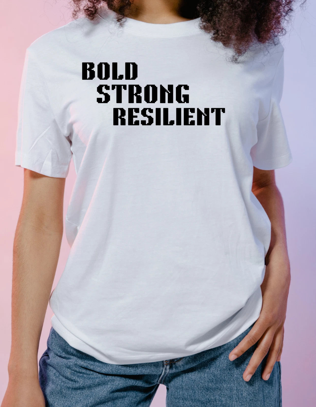 "Bold Strong Resilient" T-Shirt - Comfortable, Empowering, and Stylish