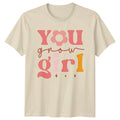 You Grow Girl Womens T-Shirt Retro Aesthetic Inspirational Birthday Gift For Her
