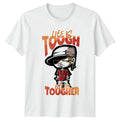 Life Is Tough But Im T-Shirt Urban Motivational Birthday Gift For Him And Her