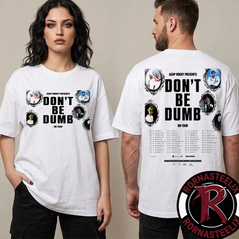 ASAP Dont Be Dumb On Tour 2026 Schedule Tour Dates Unisex T Shirt Two Side