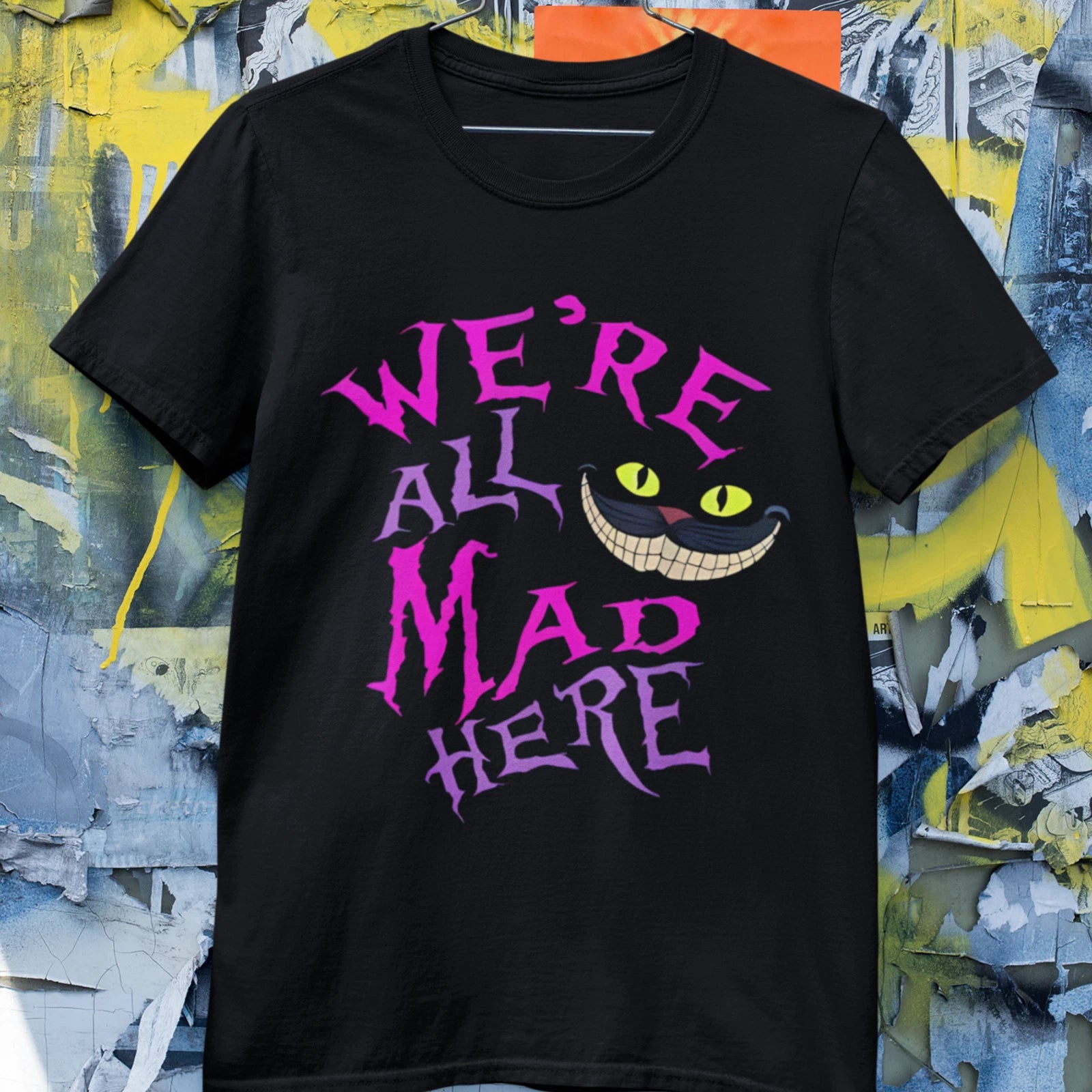 We’re All Mad Here Shirt, Gothic Quote Graphic Tee, Dark Aesthetic T Shirt