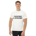 J’ADORE A WHORE’ Graphic Shirt | Funny T-shirt | Trendy Casual Wear | Unisex Shi