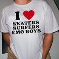 I Love Skaters Surfers Emo Boys | aesthetics | y2k | 2000s