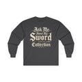 Ask Me About My Sword Collection Long Sleeve Tee | Gothic Lettering