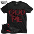 Shirt To Match 12 Unisex Tee Sneaker Shirt GOD Got Me Shirt Sneaker Tee Outfit
