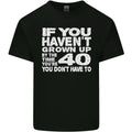 40th Birthday 40 Year Old Dont Grow Up Funny Mens Cotton T-Shirt Tee Top
