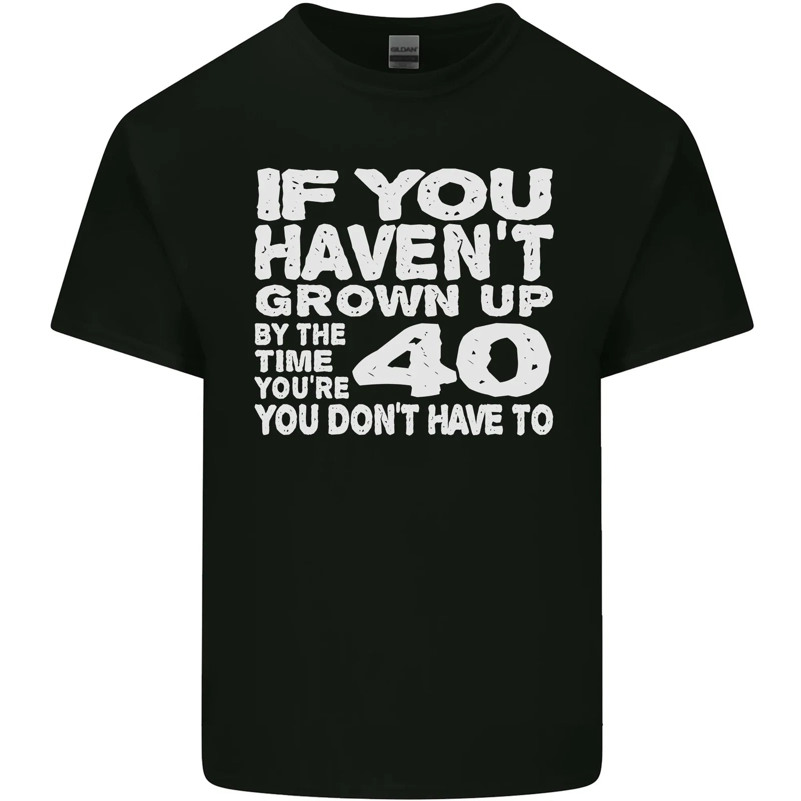 40th Birthday 40 Year Old Dont Grow Up Funny Mens Cotton T-Shirt Tee Top