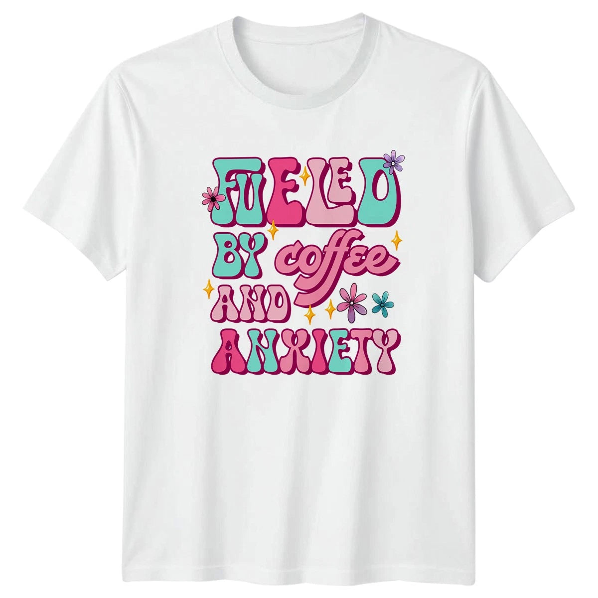 Fueled By Coffee And Anxiety Womens T-Shirt Retro Aesthetic Coffee
