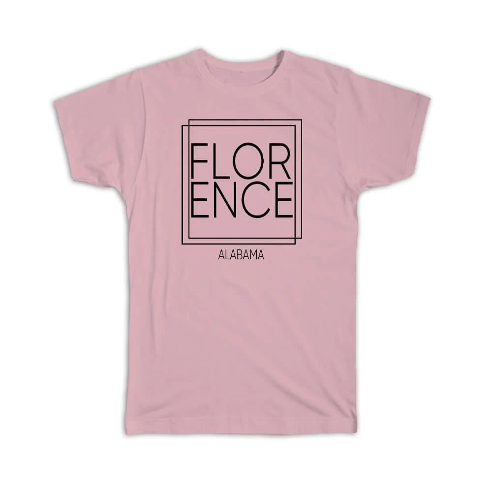 Gift T-Shirt : FLORENCE Alabama Square Modern Minimalist Font