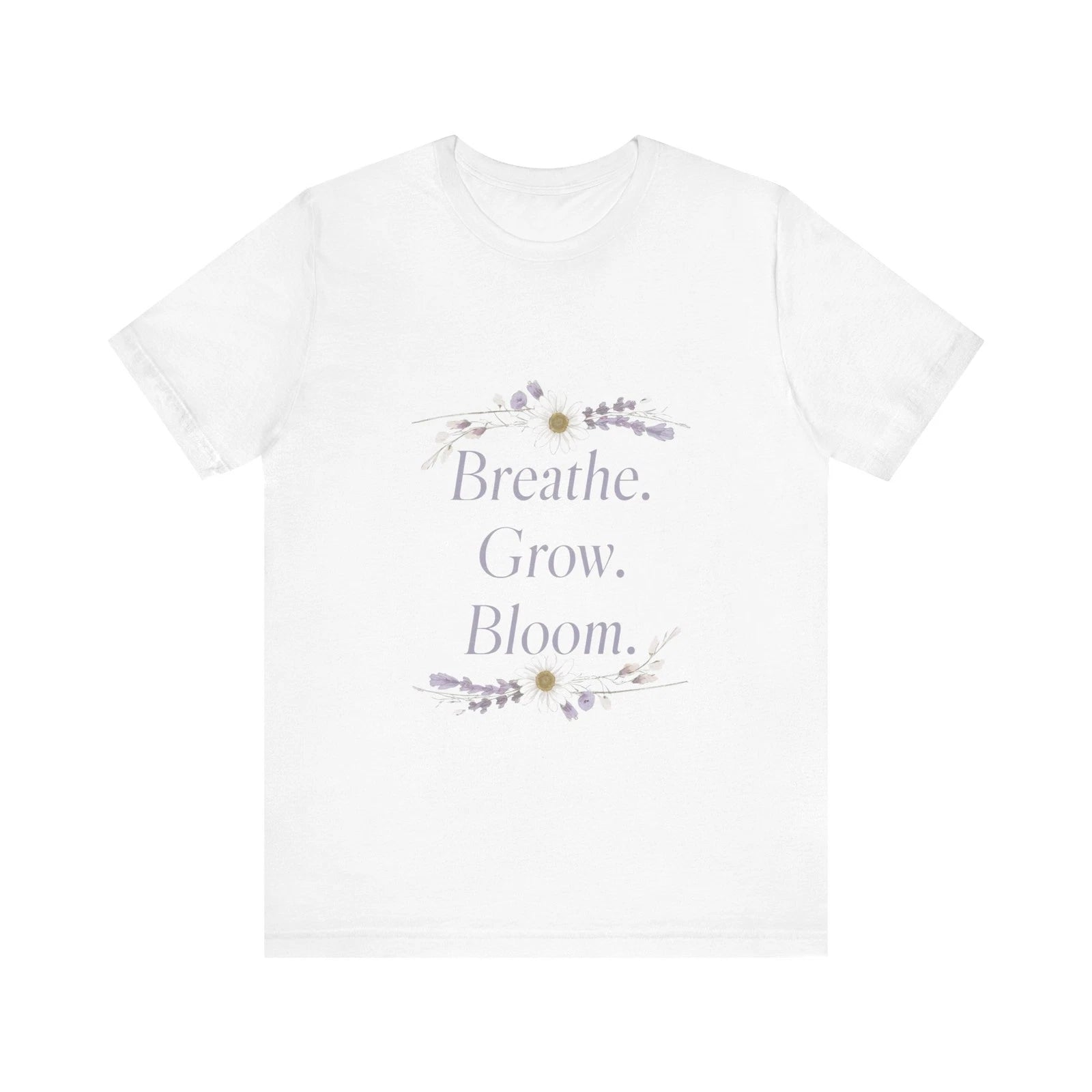 Breathe Grow Bloom T-Shirt, Inspirational Tee,  Botanical modern and feminine 5