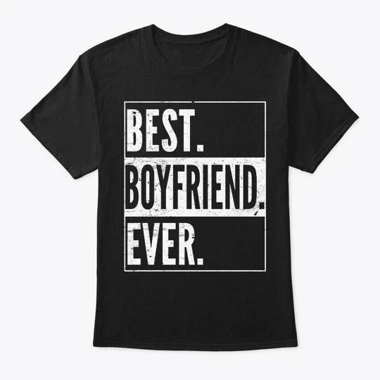 Cool Mothers Day Best Boyfriend Ever Gift T-Shirt Made in the USA Size S to 5XL
