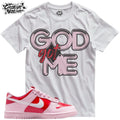 Shirt To Match Dunk Low Valentine's Day Unisex Tee GOD Got Me Shirt