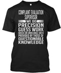 Cool Complaint Evaluation Supervisor - We Do Precision Tee T-Shirt