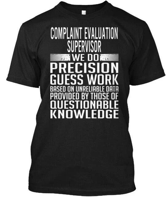 Cool Complaint Evaluation Supervisor - We Do Precision Tee T-Shirt