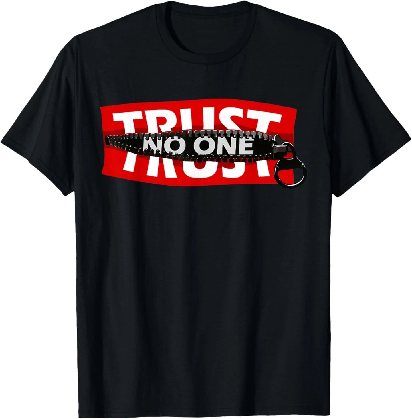 Trust No One Graphic Tees - Cool Motivational Quotes Graphic T-Shirt