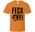 Feck Off Mrs. Brown's Boys Tv Series Fan T Shirt