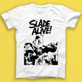 Slade Alive Punk Rock Music Gift Tshirt T1777