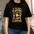Funny Chicken T-Shirt "If You Hear Clapping It’s Just My Flaps Flapping Cute Tee