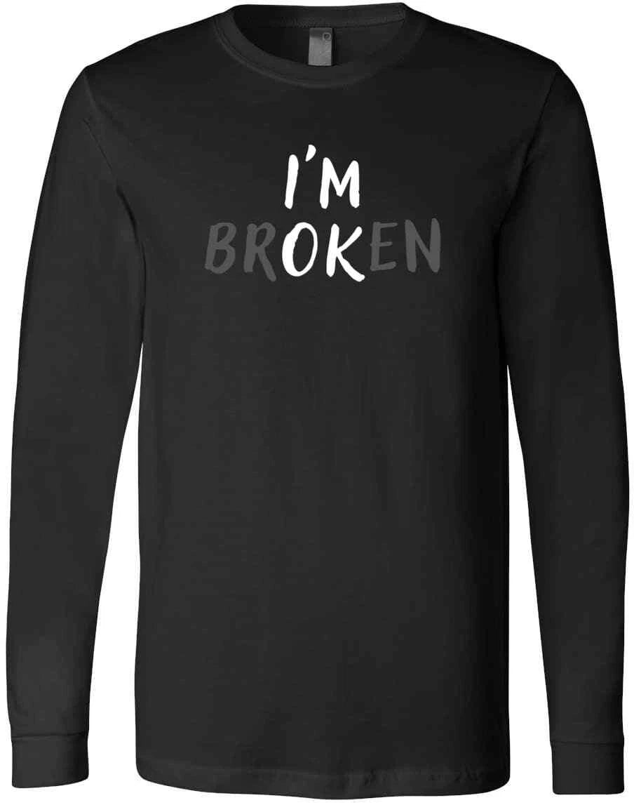 I'm Ok I’m Broken Invisible Illness Funny Friends Family Gift Trendy T-Shirt