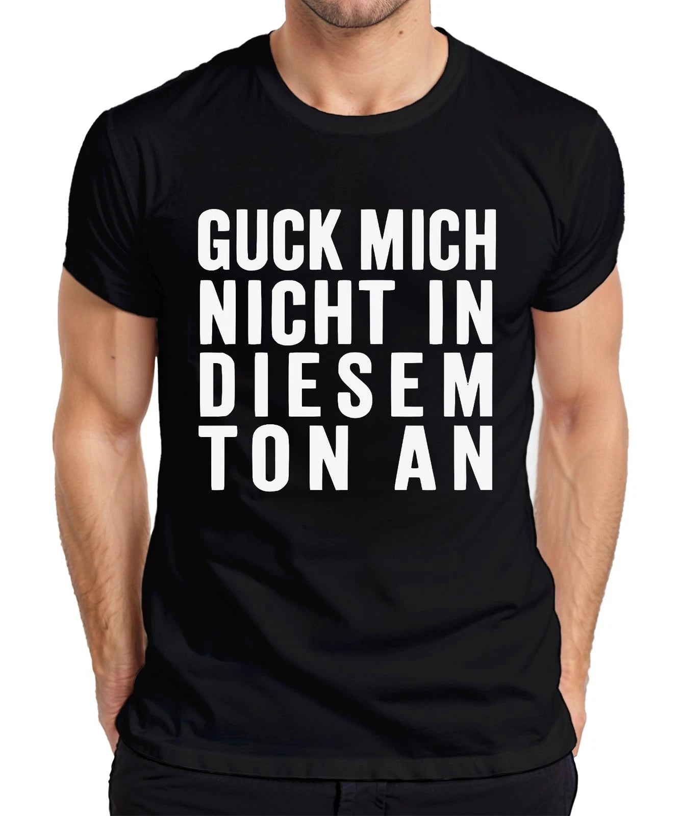 Don't Look At Me In That Tone Sarcastic Naughty Humour Gift Mens T-Shirt
