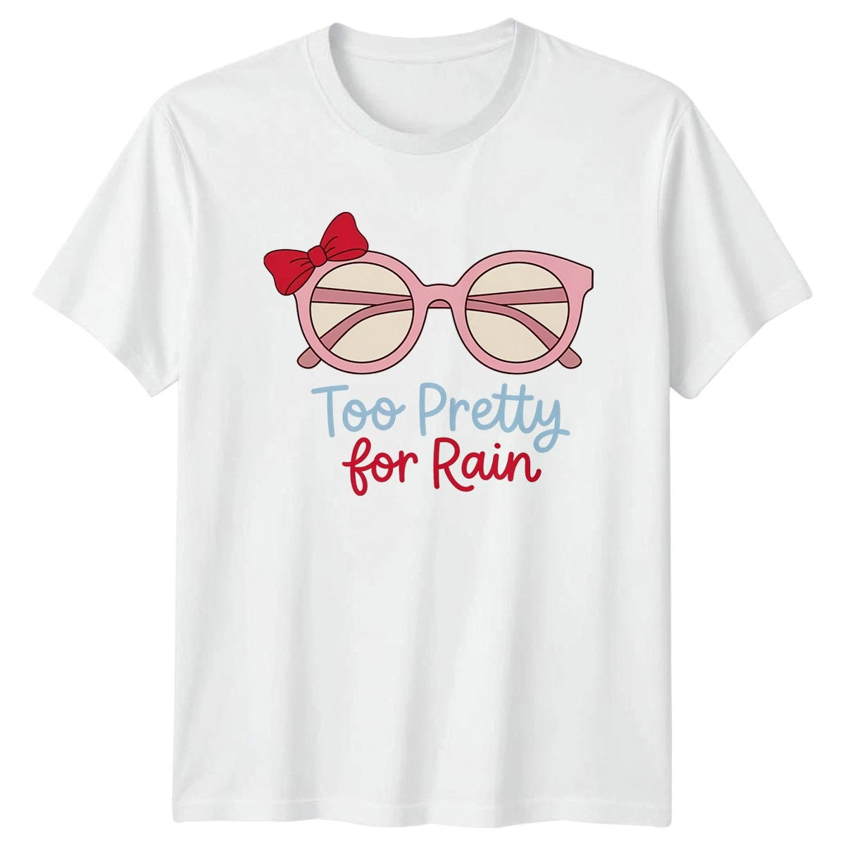 Too Pretty For Rain Womens T-Shirt Coquette Aesthetic Summer Gift For Her