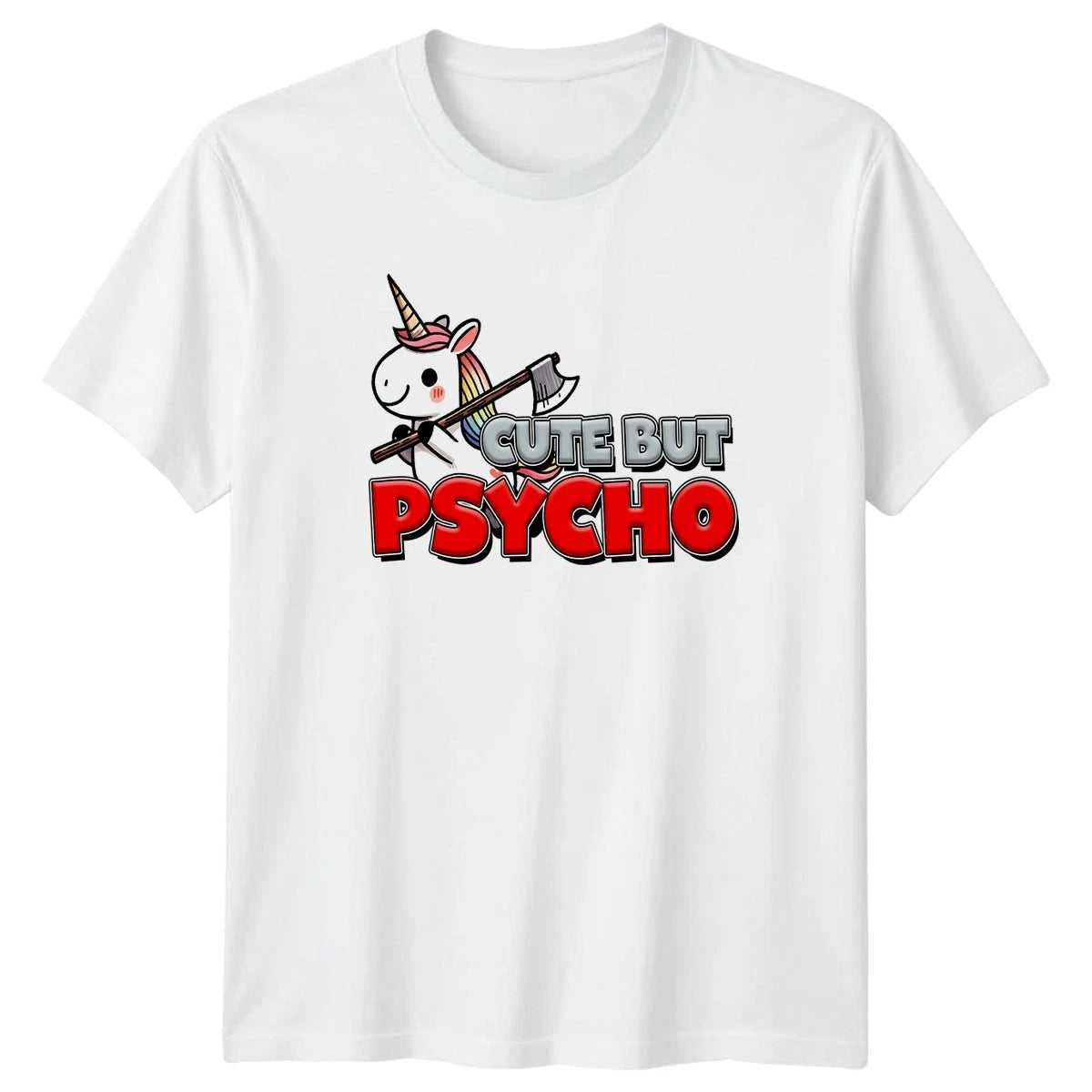 Cute But Psycho Womens T-Shirt Sarcastic Humor Unicorns Birthday Gift For Her