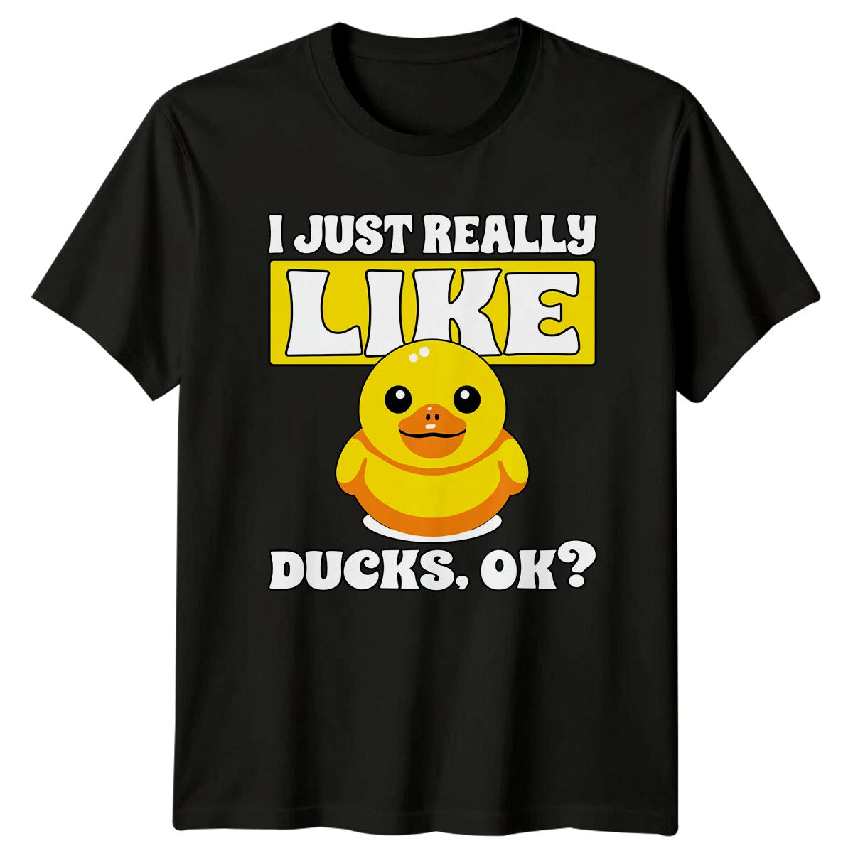 Funny Duck T-Shirt I Just Really Like Ducks Ok Cute Animal Pun