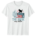 The Book Was Better Womens T-Shirt Book Lover Reading Birthday Gift For Her