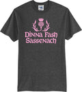 Dinna Fash Sassenach Scottish Thistle Unisex T-Shirt (S-5X)