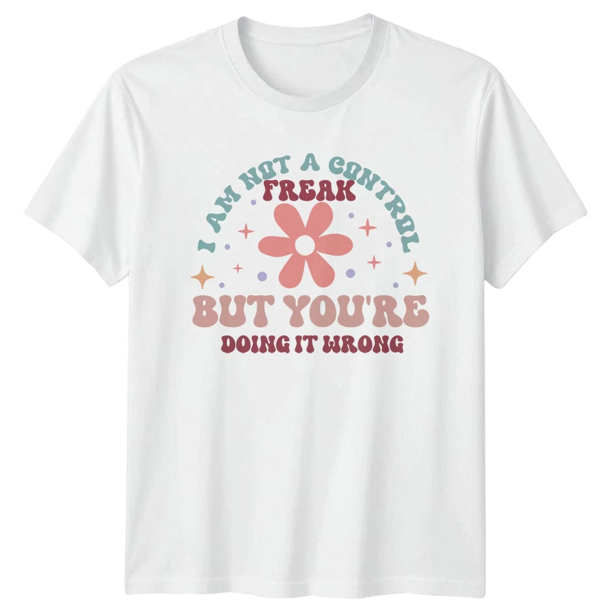 I Am Not A Control Womens T-Shirt Sarcastic Humor Birthday Gift For Her