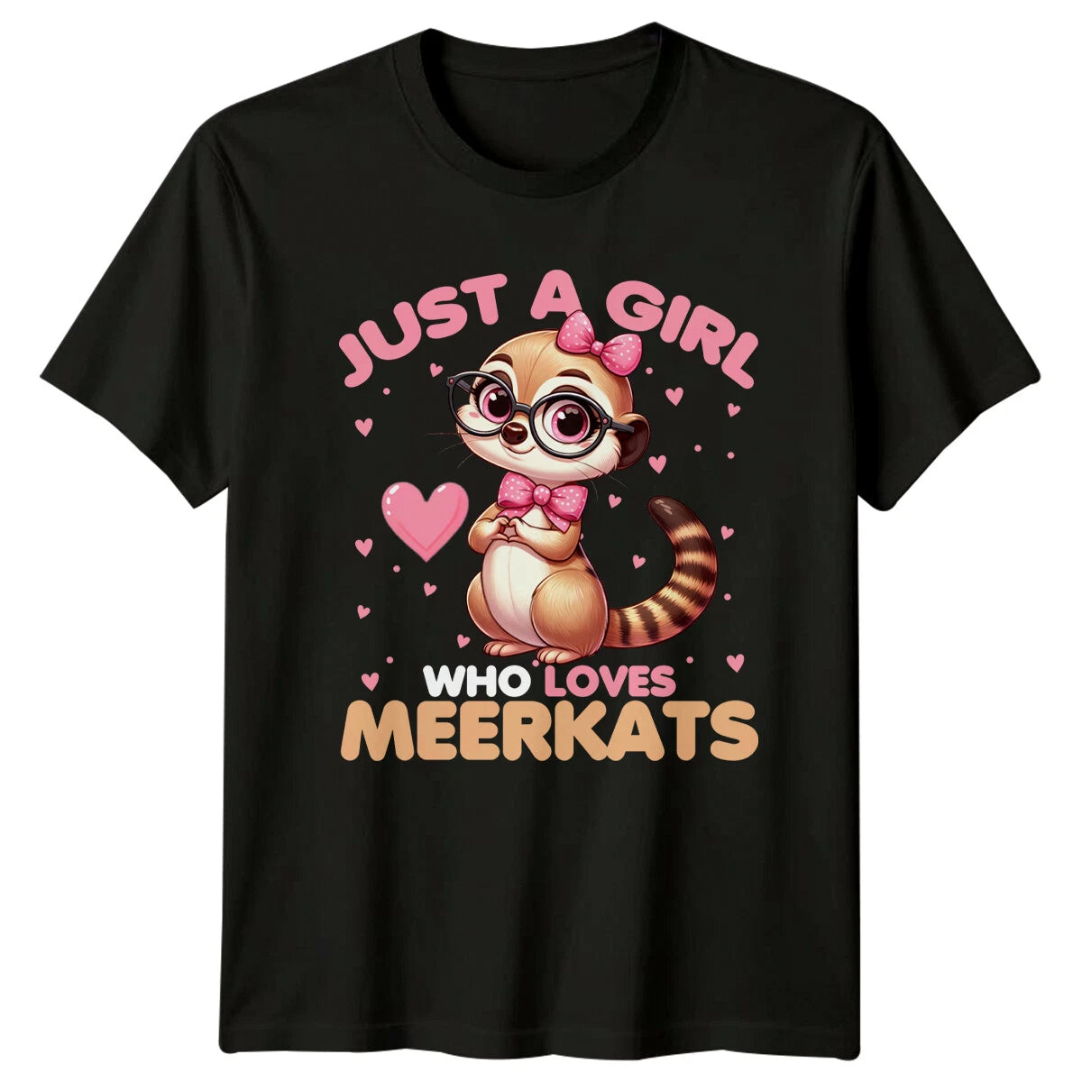 Just A Girl Who Loves Meerkats T-Shirt, Cute Meerkat Graphic Tee